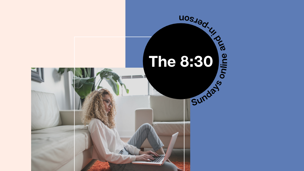 The 830 online and in-person